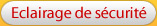 Eclairage de s&eacute;curit&eacute;