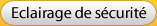 Eclairage de s&eacute;curit&eacute;