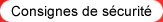 Panneaux, Consignes de s&eacute;curit&eacute;